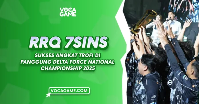 RRQ 7SINS Sukses Angkat Trofi di Panggung Delta Force National Championship 2025