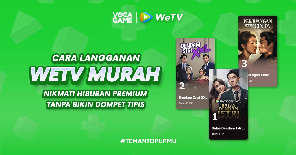 Cara Langganan WeTV Murah: Nikmati Hiburan Premium Tanpa Bikin Dompet Tipis