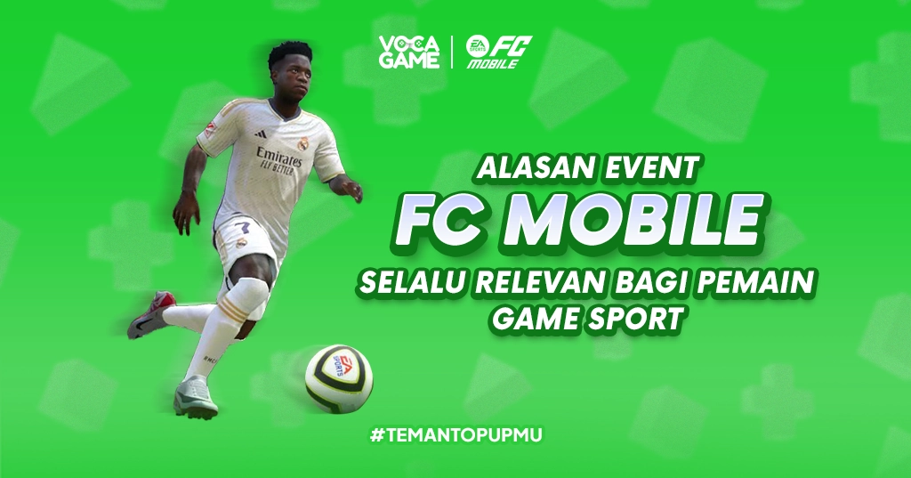 Alasan Event FC Mobile Selalu Relevan Bagi Pemain Game Sport