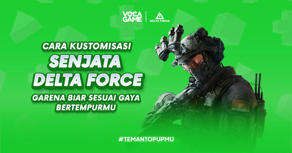 Cara Kustomisasi Senjata Delta Force Garena Biar Sesuai Gaya Bertempurmu