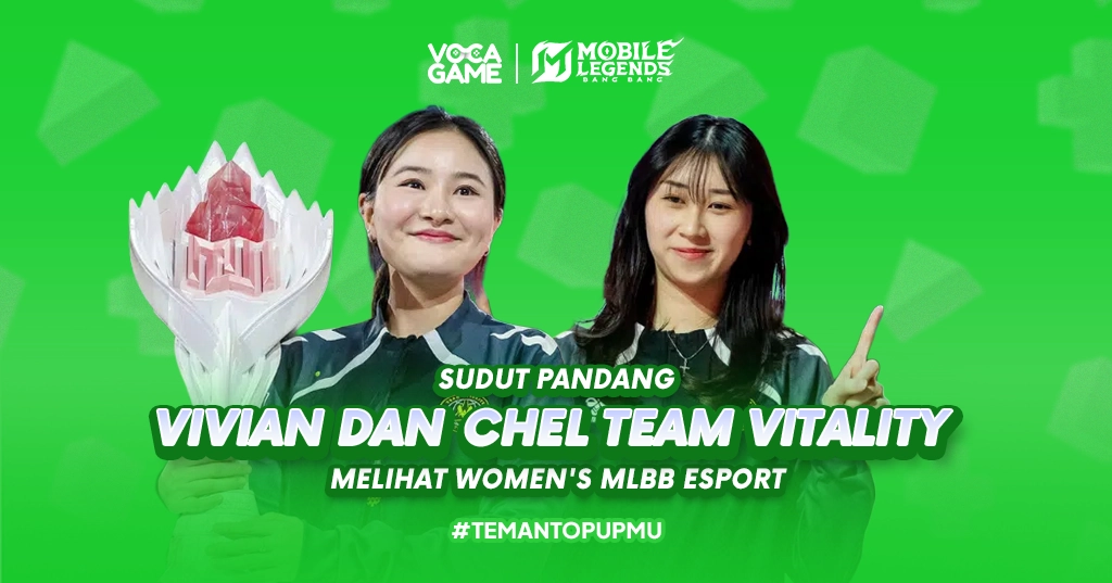 Sudut Pandang Vivian dan Chel Team Vitality Melihat Women’s MLBB Esports